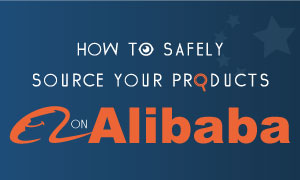 How to safely source your products on Alibaba